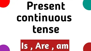 Present continuous tense | English tenses | Learn English | Sunshine English