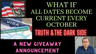 What If - All dates become current in October Visa Bulletin - The Good, Bad, Ugly - NEW GIVEAWAY