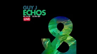 Guy J - Echos Live -  02-10-2020