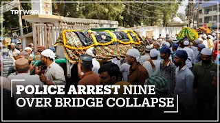 Indian police arrest 9 people over bridge collapse that killed over 140