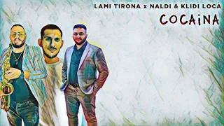 Lami Tirona x Naldi & Klidi Loca - Cocaina