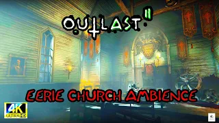 "Outlast 2: Immersive Church Ambience - Spine-Chilling Atmosphere & Eerie Sounds"
