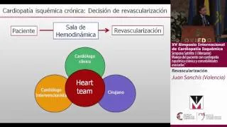 Indicaciones de revascularización. Paciente con cardiopatía isquémica crónica: Dr. Juan Sanchis