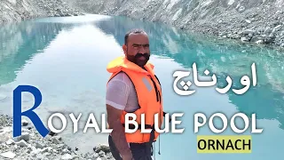 Royal blue pool ornach | karachi to khuzdar day 3 | khuzdar balochistan