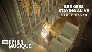 Stayin' Alive - the Bee Gees à l'orgue | SWISS COVERS