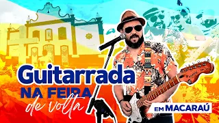 De volta - Guitarrada na Feira - Bimartins ao vivo em Macaraú-CE