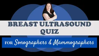 Breast Ultrasound Quiz (Registry Review Practice Questions)