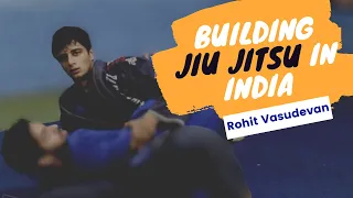 Engineer spreading Jiu Jitsu in India | Rohit Vasudevan | Jiu Jitsu | Institute of Jiu-jitsu