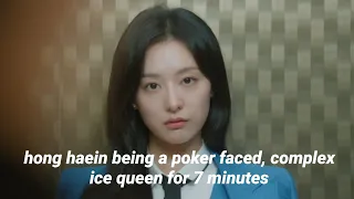 hong haein being a poker faced, complex ice queen for 7 minutes 34 seconds