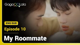 My Roommate 我的室友 | Episode 10 | FULL Episode | English/Thai/中文(Mandarin)/FR/ES/ID Sub
