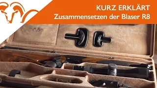 KURZ ERKLÄRT - Zusammensetzen der Blaser R8