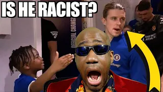 Conor Gallagher Racism Allegation is EXTREME! Relax...but Chelsea Racist Past Comes to Light