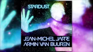 Armin Van Buuren & Jean-Michel Jarre - Stardust (Rising Star Remix)