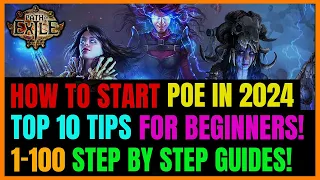 HOW TO START Path Of Exile In 2024!! Detailed Beginner's Guide & Tons Of Resources!