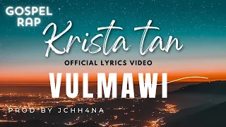 Krista tan - Vulmawia PROD By Jchh4n (Mizo Gospel Rap)