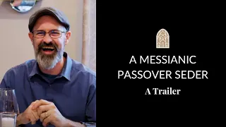 At the Table: A Messianic Passover Seder - Trailer 1