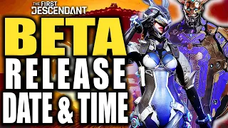 The First Descendant NEW BETA RELEASE DATE AND TIME CONFIRMED - TFD Beta Test News