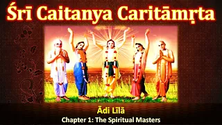 Chaitanya Charitamrita | Adi Lila | Chapter 1 | The Spiritual Masters | WITH LYRICS & TRANSLATION