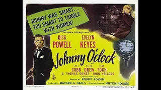 Фильм-нуар  Джонни О'Клок (1947)  Dick Powell Evelyn Keyes Lee J. Cobb