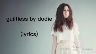 guiltless by dodie (lyrics)
