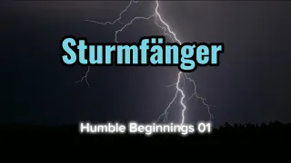 Humble Beginnings 01 - Sturmfänger