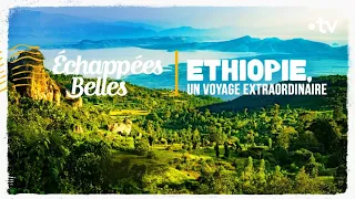 Ethiopie, un voyage extraordinaire - Échappées belles