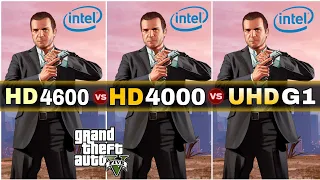 Grand Theft Auto V/5  | intel HD Graphics 4600 VS intel HD Graphics 4000 VS intel UHD Graphics G1