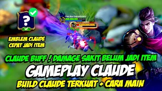 GAMEPLAY CLAUDE | BUILD CLAUDE TERKUAT ❗ CLAUDE BUFF ❗ CLAUDE OFFLANER 2022 JADI META ❗