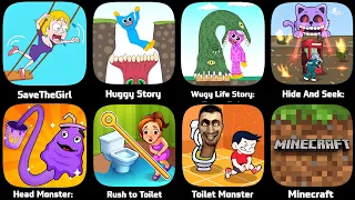 Minecraft,Save The Girl,Huggy Story,Head Monster,Toilet Monster Survival,Wugy Life Story,Rush Toilet