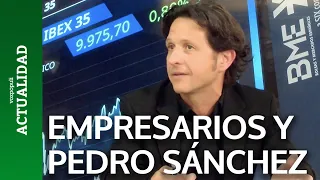 ¿Cómo ha caído la declaración de Sánchez entre los grandes empresarios?