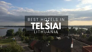 Best Hotels In Telšiai Lithuania (Best Affordable & Luxury Options)