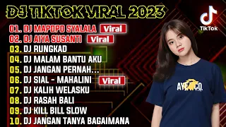 DJ TIKTOK TERBARU 2023 - DJ MAPOPO SYALALA x AIYA SUSANTI x RUNGKAD x MALAM BANTU AKU