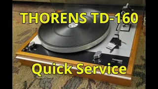 Thorens TD-160: Quick Service