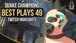 QUAKE CHAMPIONS BEST PLAYS 49 (TWITCH HIGHLIGHTS)