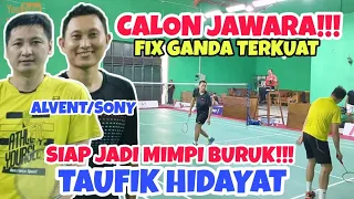 SONY DWI KUNCORO/ALVENT TERLALU KUAT❗APAKAH MEREKA YANG PANTAS TANTANG TAUFIK HIDAYAT DI FINAL