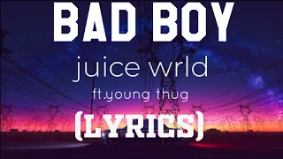 Juice WRLD -Bad Boy ( official lyrics )ft.Young Thug