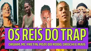 PLAYLIST TRAP BRASIL 2024 OROCHI PRETIN FILIPE RET ORUAM MC CABELINHO WIU MC PH OROCHI CHEFIN