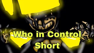 [Dc2/OC] Who in Control (Short)