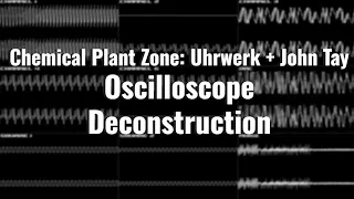Sonic 2 - Chemical Plant Zone | Uhrwerk × John Tay Remix | OSCILLOSCOPE DECONSTRUCTION