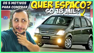 5 MOTIVOS PARA COMPRAR O CHEVROLET MERIVA