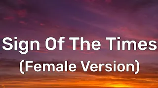 Harry Styles - Sign Of The Times (Female Version) (Lyrics) [TikTok Song]