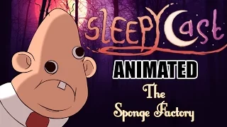 Sleepycast Animated - The Sponge Factory