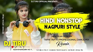 New #Hindi Song Nagpuri style 2022 !! Tapa Tap Vs Professional Dance Mix | #new Nonstop  Remix 2022