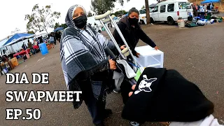 DIA DE SWAPMEET EP.50