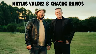 Matías Valdez & Chacho Ramos - Mejores Canciones