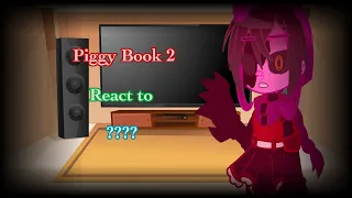 Piggy Book 2 chapter 1-12 (Heist + Distraction + Breakout) react to ???