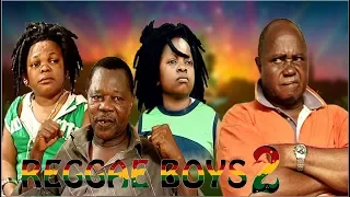 REGGAE BOYS SEASON 2 - TRENDING NOLLYWOOD MOVIE COMEDY