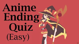 Anime Ending Quiz - 40 Endings [Easy]