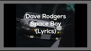 Dave Rodgers - Space Boy (Lyrics)