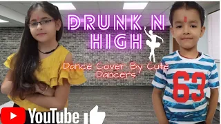 DRUNK N HIGH |CUTE DANCERS | Deepak Tulsyan choreography |mellow D Astha Gill | akull